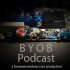 The BYOB Podcast Episode 105