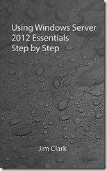 Using Windows Server 2012 Essentials Step by Step