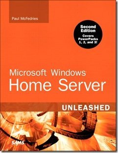 Microsoft Windows Home Server Unleashed, Second Edition